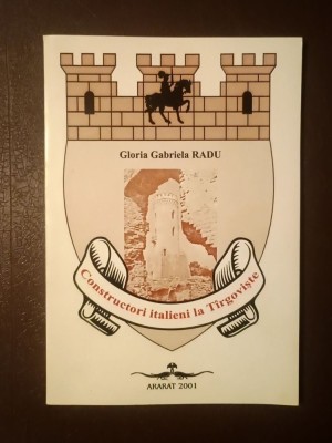 Gloria Gabriela Radu - Constructori italieni la T&amp;acirc;rgoviște foto