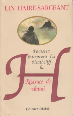 Lin Haire-Sargeant - Povestea intoarcerii lui Heathcliff la H foto