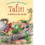 Tafiti si detectivii din savana - Julia Ginsbach, Julia Boehme