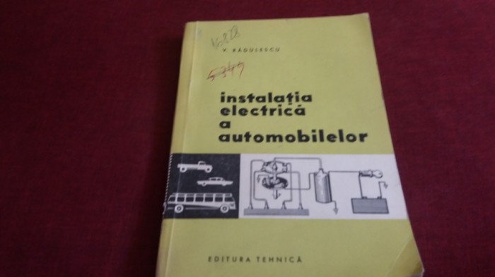 V RADULESCU - INSTALATIA ELECTRICA A AUTOMOBILELOR