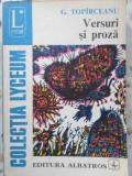 Versuri si Proza - George Toparceanu - Editura Albatros 1978 - Carte Poezie Romana, Colectia Lyceum