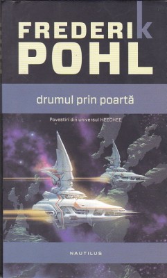 bnk ant Frederik Pohl - Drumul prin Poarta ( sf ) foto