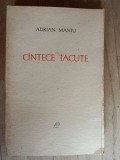 Cantece tacute- Adrian Maniu