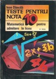 Teste pentru nota 10. Matematica pentru admitere in liceu - Ioan Dancila