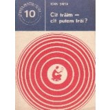 Cat traim - cat putem trai?