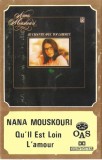 Nana Mouskouri - Qu'il Est Loin L'amour, Caseta audio