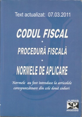 Constantin Crisu - Codul fiscal. Procedura fiscala. Normele de aplicare foto