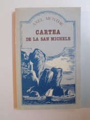 CARTEA DE LA SAN MICHELE de AXEL MUNTHE , Chisinau 1990 foto