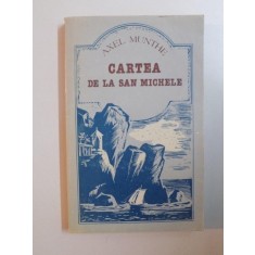 CARTEA DE LA SAN MICHELE de AXEL MUNTHE , Chisinau 1990