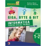 Giga, Byte &amp; Bit. informatica pentru Ciclul Primar