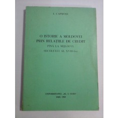 O ISTORIE A MOLDOVEI PRIN RELATIILE DE CREDIT PANA LA MIJLOCUL SECOLULUI AL XVIII-lea - I. CAPROSU (dedicatie si autograf pr