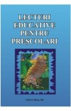 Lecturi educative pentru prescolari - Viorica Preda, Daniela Dosa