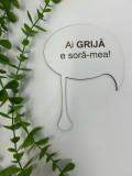 Props cu textul ,,Ai grija e sora-mea din MDF