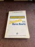 I. Schechter - Manuscrisele animate de la Marea Moarta