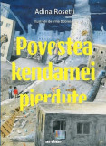 Povestea kendamei pierdute - HC - Hardcover - Adina Rosetti - Arthur