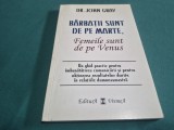 BĂRBAȚII SUNT DE PE MARTE, FEMEILE SUNT DE PE VENUS * DR. JOHN GRAY * 1998 * 4 2 8