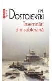 Insemnari din subterana (editie de buzunar) - Polirom