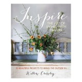 Inspire: The Art Of Living With Nature - Carte straina in engleza, Dezvoltare Personala
