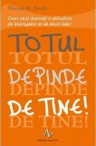 Totul depinde de tine! | Thomas B. Smith