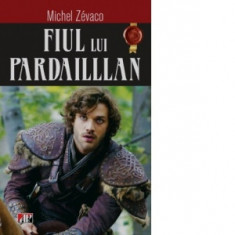 Fiul lui Pardaillan - Michel Zevaco