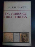 De Vorba Cu Iorgu Iordan - Valeriu Mangu ,546495, Minerva