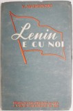 Lenin e cu noi &ndash; V. Maiakovski - Carte Istorie
