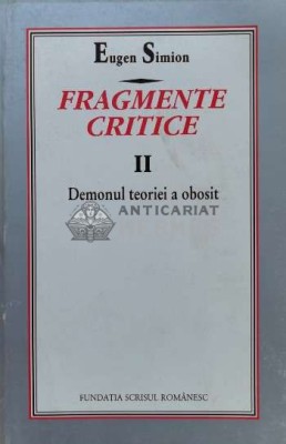 Fragmente critice (volumul 2) - 1998 - Eugen Simion (V107) foto