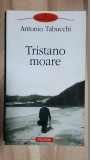 Tristano moare- Antonio Tabucchi, Polirom