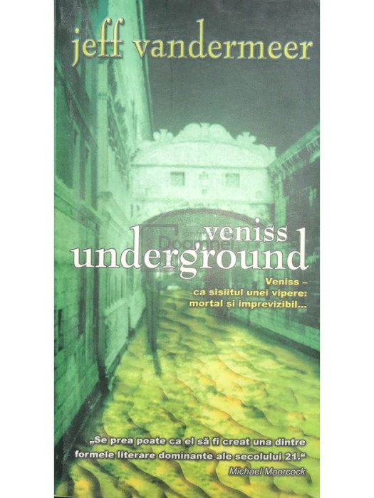 Jeff Vandermeer - Veniss underground (Editia: 2006)