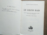 Cumpara ieftin LA GRAND RAID- P.F.DEGEORGES, 1968 / CONTINE SI ROMANIA/ DEDICATIE AUTOR