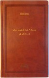 JURNALUL LUI ADAM SI AL EVEI de MARK TWAIN , 2008 , COLECTIA ADEVARUL DE LUX