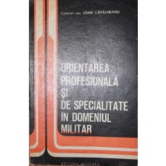 ORIENTAREA PROFESIONALA SI DE SPECIALITATE IN DOMENIUL MILITAR