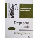 Constantin Mitrache - Drept penal roman - Partea generala, editia a II-a (Editia: 2003)