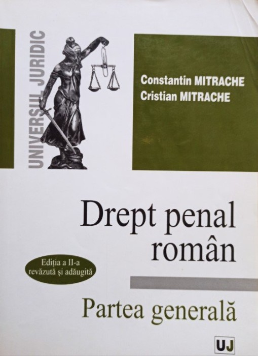 Constantin Mitrache - Drept penal roman - Partea generala, editia a II-a (Editia: 2003)