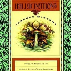 True Hallucinations: Being an Account of the Author's Extraordinary Adventures in the Devil's Paradis