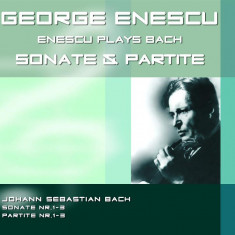 Enescu plays Bach / Sonate & Partite | George Enescu