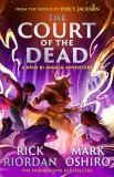 The Court of the Dead | Rick Riordan, Mark Oshiro