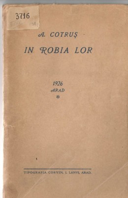 In robia lor A. Cotrus 1926, Tipografia Corvin, I. Lanyi, Arad - editie princeps foto