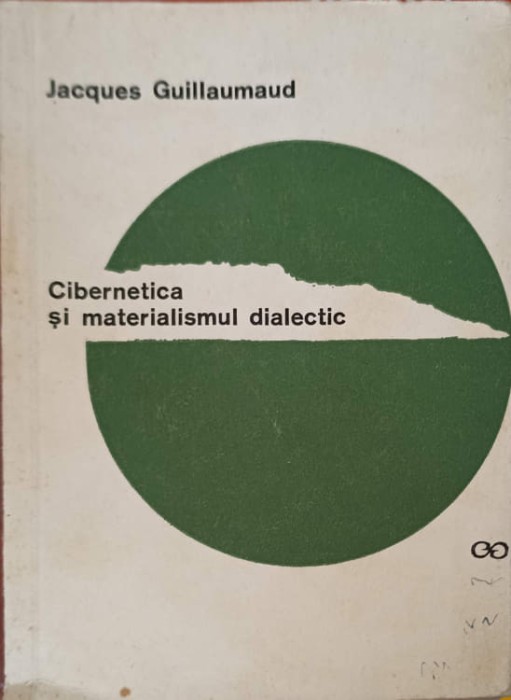 CIBERNETICA SI MATERIALISMUL DIALECTIC-JACQUES GUILLAUMAUD-252051