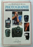 LA PRATIQUE DE LA PHOTOGRAPHIE par JOHN HEDGECOE , 1993 * TEXT IN LIMBA FRANCEZA