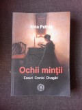 OCHII MINTII, ESEURI, CRONICI, DIVAGARI - IRINA PETRAS