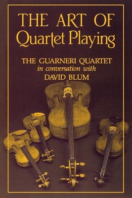 The Art of Quartet Playing: The Guarneri Quartet in Conversation with David Blum foto