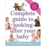 Complete Guide to Looking After Your Baby