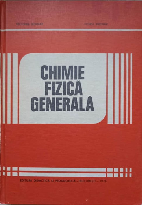 CHIMIE FIZICA GENERALA-VICTORIA BEDNAR, HORST BEDNAR-231549