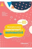 Ma pregatesc pentru concursuri de matematica - Clasa 3 - Mirela Ilie, Marilena Nedelcu, Emilia Micloi, Gabriela Muresan