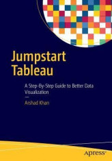 Jumpstart Tableau: A Step-By-Step Guide to Better Data Visualization foto