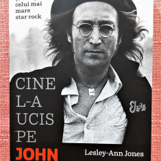 Cine l-a ucis pe John Lennon. Editura Publica, 2020 - Lesley-Ann Jones