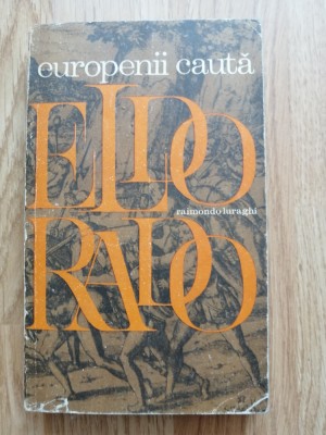 Europenii cauta El Dorado - Raimondo Luraghi, 1971, istoria imperiilor coloniale foto