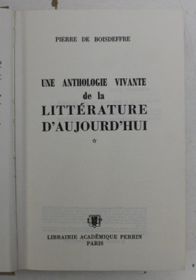 UNE ANTHOLOGIE VIVANTE DE LA LITTERATURE D &amp;#039; AUJOURD &amp;#039; HUI 1945 - 1965 PAR PIERRE DE BOISDEFFRE , 1965 foto