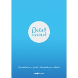 Belső csend - Csendes&iacute;tsd le az elm&eacute;d - v&aacute;ltoztasd meg a vil&aacute;got! - Michael Acton Smith